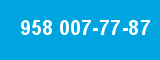 958 007-77-87 958 007-77-87